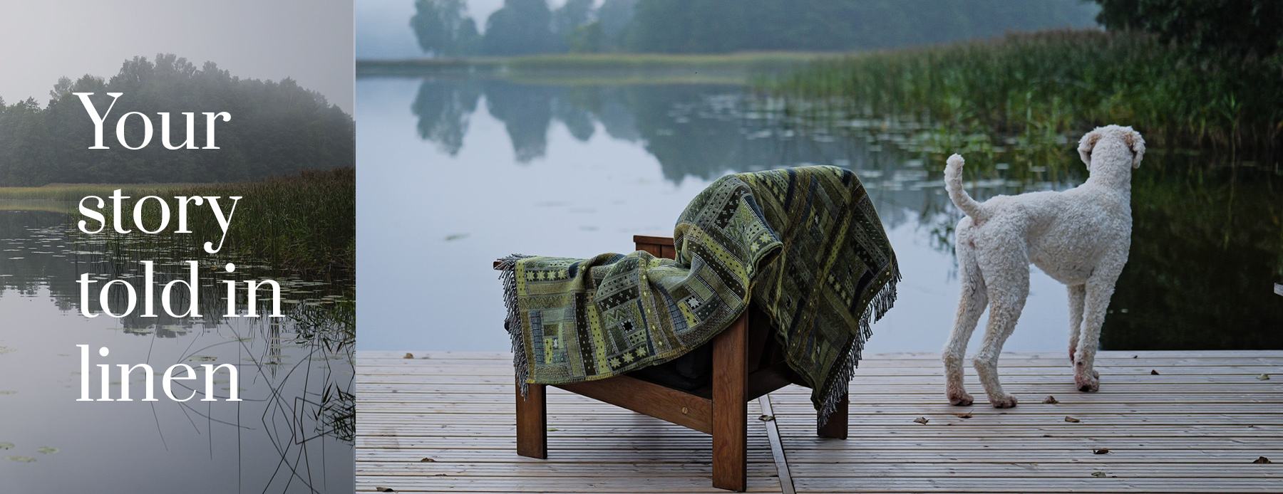 Your story told in linen — patterned throws draped over a chair beside a peaceful lake.